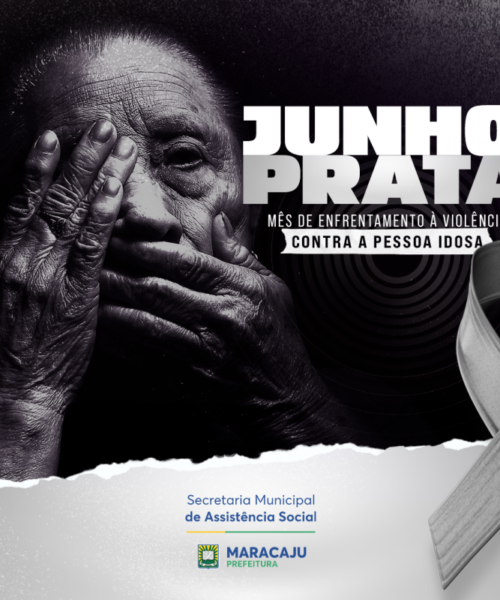 Com apoio da Prefeitura, “Campanha Junho Prata” auxilia e orienta sobre a importância do combate à violência contra a pessoa idosa.