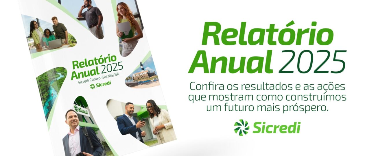 Sicredi Centro-Sul MS/BA divulga Relatório Anual 2025