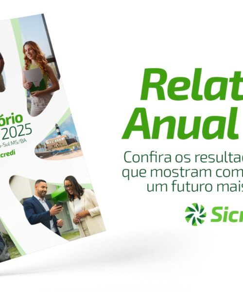 Sicredi Centro-Sul MS/BA divulga Relatório Anual 2025